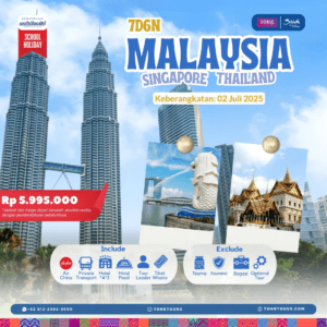 promosi tur 7 hari 6 malam ke Malaysia, Singapura, dan Thailand. Menampilkan gambar Menara Kembar Petronas, patung Merlion, dan sebuah kuil di Thailand. informasi detail mengenai tanggal keberangkatan (Juli 2025), harga (Rp 5.995.000), dan fasilitas yang termasuk seperti penerbangan Air China, transportasi pribadi, hotel , halal, tour leader, tiket wisata